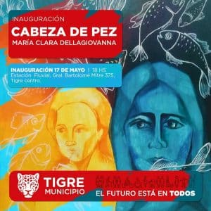 Muestra “Cabeza de Pez” @ Estación Fluvial | Tigre | Buenos Aires | Argentina